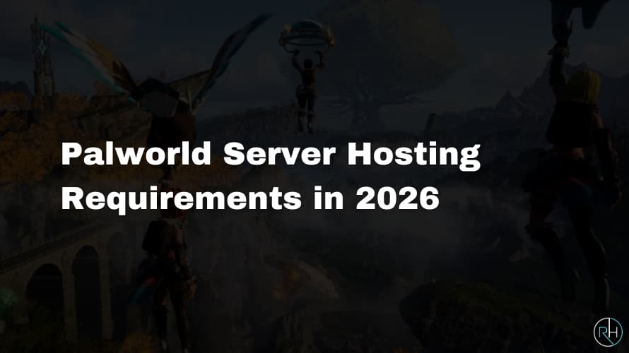 Palworld Server Hosting Requirements
